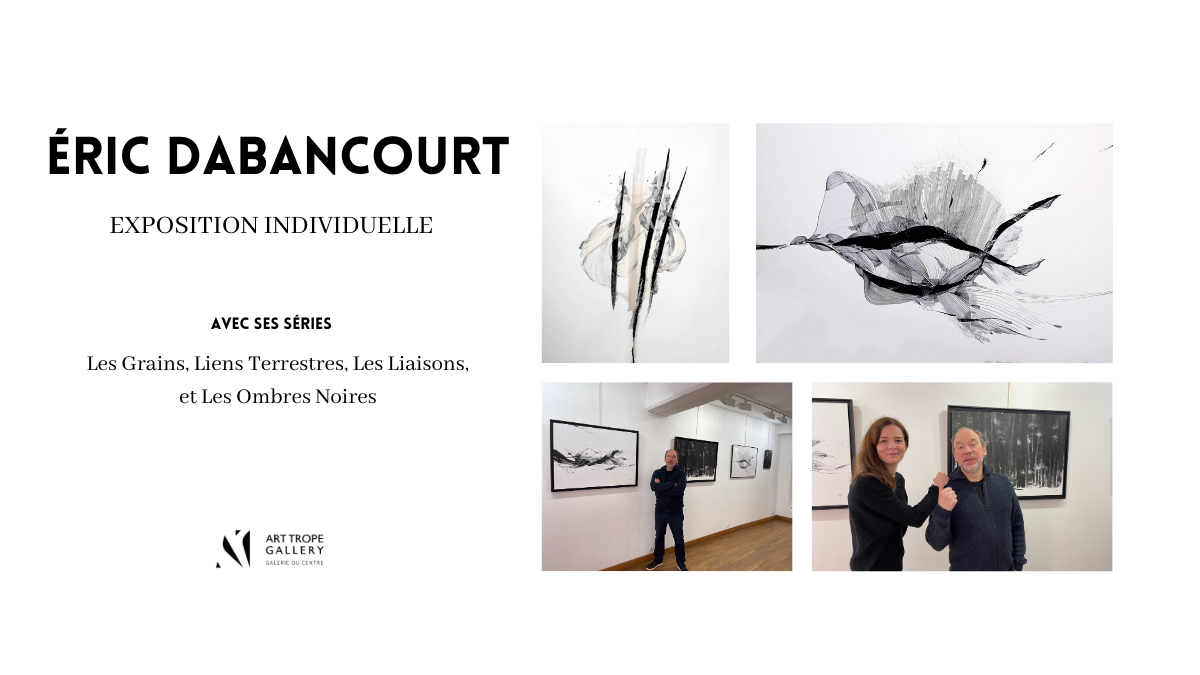 Exposition Individuelle – Éric Dabancourt – Paris - France