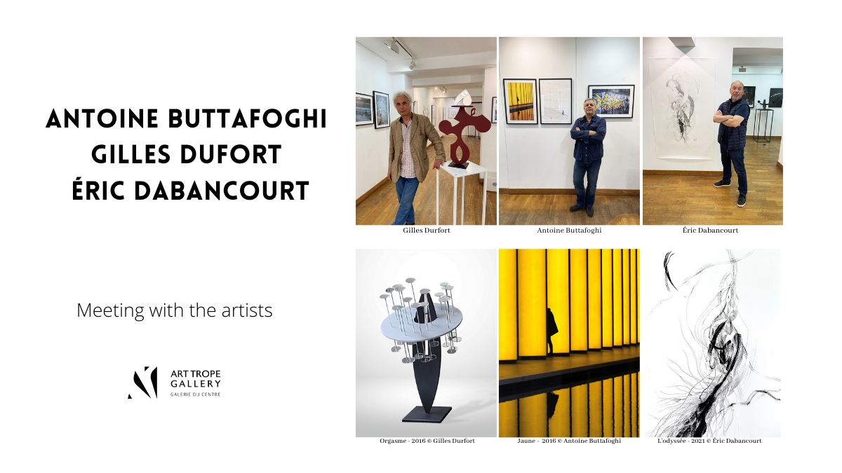 Exposition Collective - Gilles Durfort, Antoine Buttafoghi, Eric Dabancourt – Paris - France